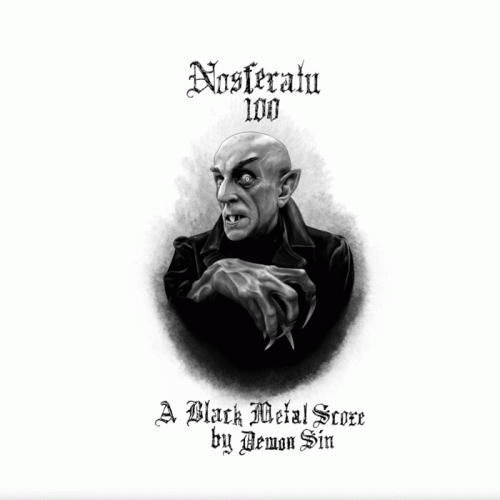 Demon Sin : Nosferatu 100 - A Black Metal Score